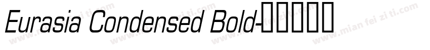 Eurasia Condensed Bold字体转换